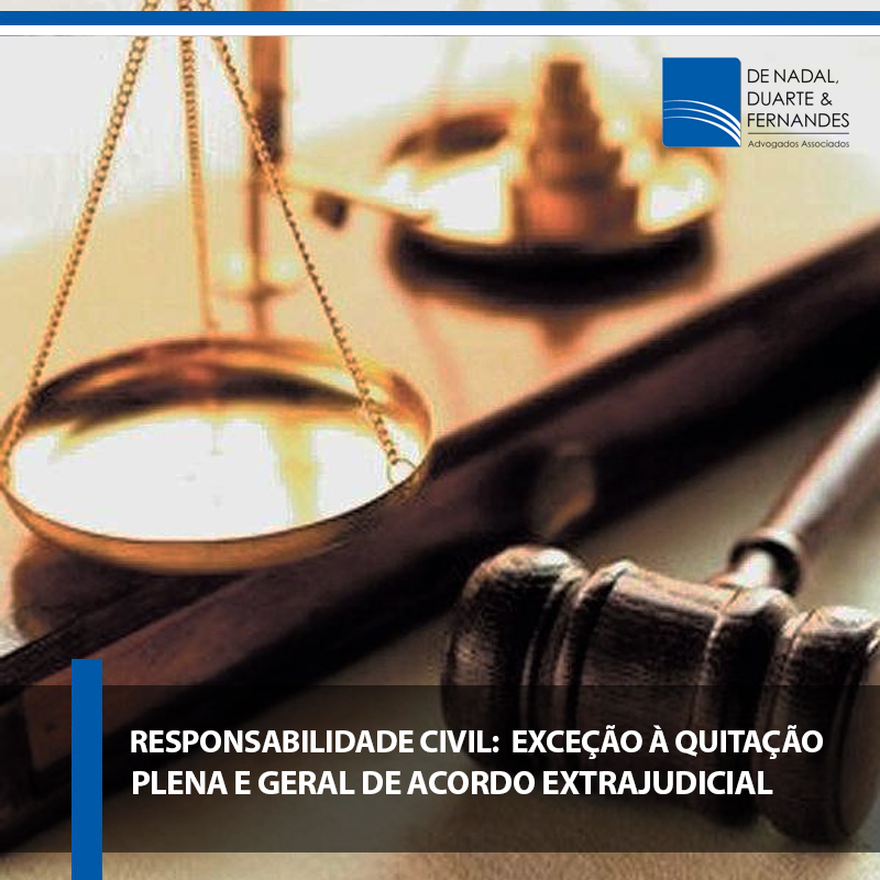 Responsabilidade Civil: Exceção à quitação plena e geral de acordo extrajudicial.
